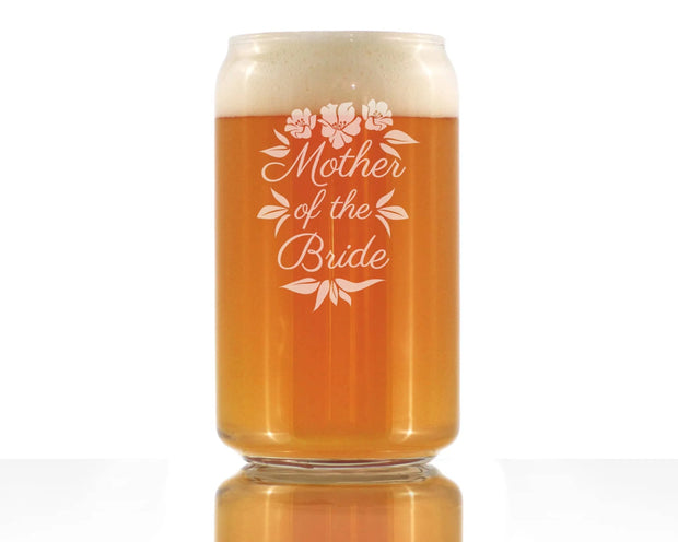 Wedding Mother of the Bride Beer Can Pint Glass Bridal Gifts